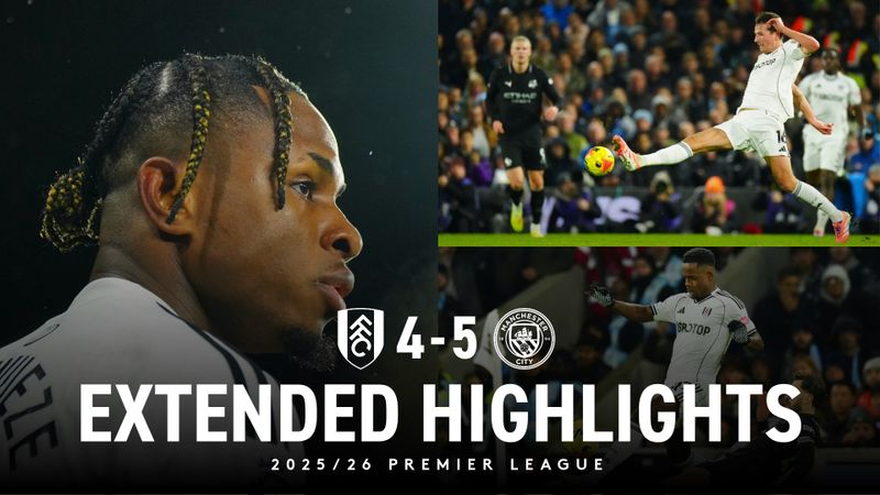 Extended Highlights: Man City