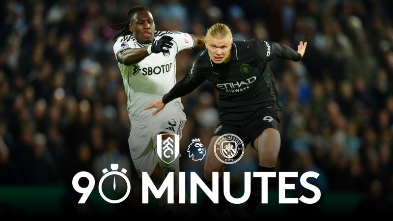 90 Minutes: Man City