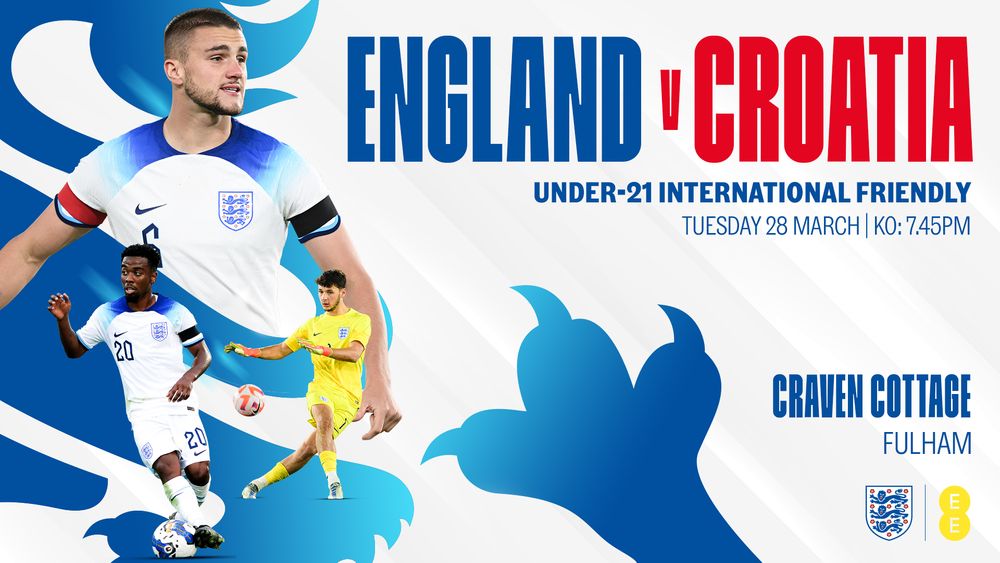 England v Croatia - 16x9 England v Croatia | Tuesday 28 March | Craven Cottage